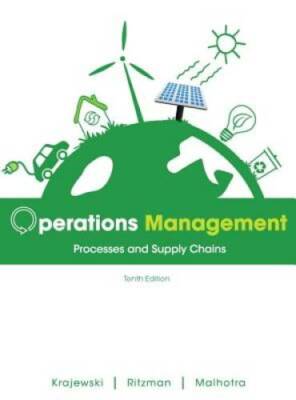 Operations Management: Processes and Supply Chains (10th Edition) - GOOD