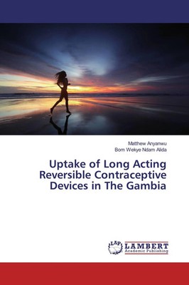 Matthew Anyanwu (u. a.) | Uptake of Long Acting Reversible Contraceptive...