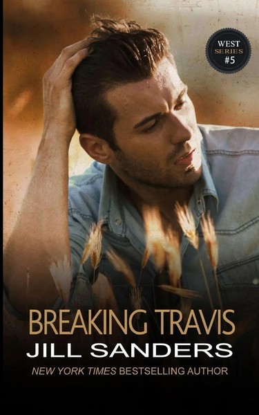 Jill Sanders | Breaking Travis | Taschenbuch | Englisch (2016) | Idealist LLC-image
