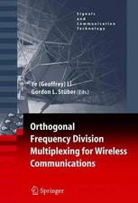 Orthogonal Frequency Division Multiplexing for Wireless Communications by Ye Geo