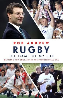 Rob Andrew Rugby: The Game of My Life (Taschenbuch)