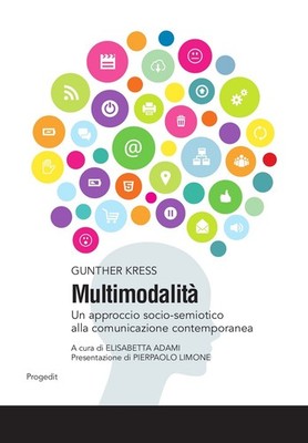 Gunther Kress E Multimodalità. Un approccio socio-semiotico alla com (Paperback)