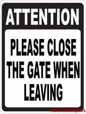 Attention Please Close the Gate When Leaving Sign. Size Options. Exit Rules