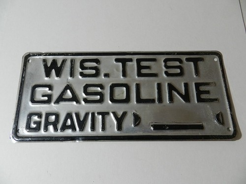 VINTAGE WISCONSIN TEST GASOLINE GRAVITY PLATE- VINTAGE GAS & OIL- GAS PUMP PLATE
