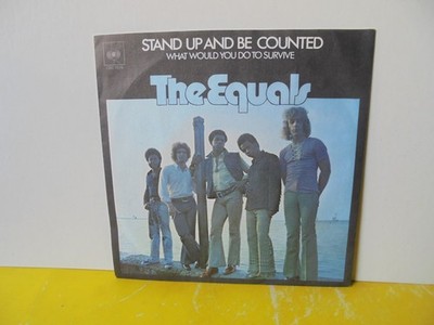 SINGLE 7'' - THE EQUALS - STAND UP AND BE COUNTED - WHAT WOULD YOU DO TO SURVIVE