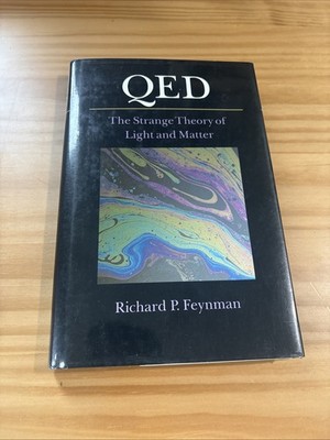QED: The Strange Theory of Light and Matter by Richard P. Feynman HC 1st HCDJ