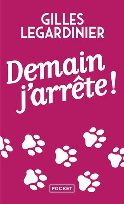 Demain j'arrete (French Edition)