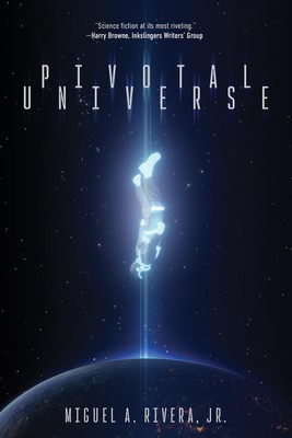 Miguel A Rivera Pivotal Universe (Hardback) (UK IMPORT)