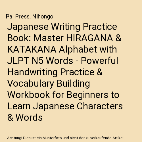 Japanese Book Writing Japanese Writing Practice Book: Master HIRAGANA & KATAKANA Alphabet ...