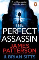 The Perfect Assassin A Ruthless Captor. A Deadly Lesson. James Patterson Buch