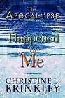 The Apocalypse Happened to Me by Christine L Brinkley (Paperback / softback, 2012)