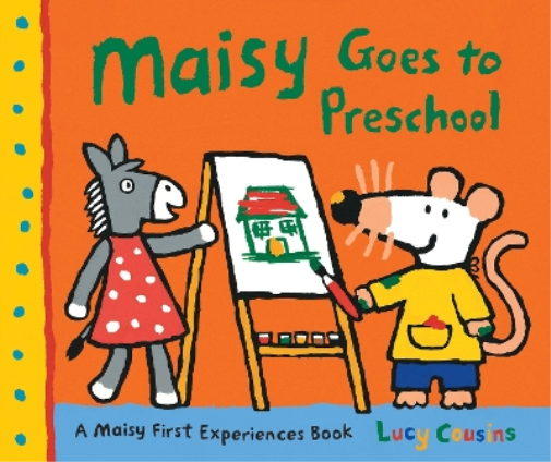 Lucy Cousins Maisy Goes to Preschool (Tascabile) Maisy First Experiences