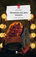 Kate Donner | Showtime Mit Dem Jenseits. Life Is A Story - story.one | Buch