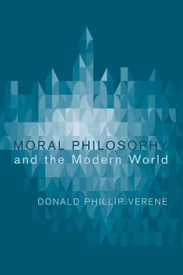 Donald Phillip Verene | Moral Philosophy and the Modern World | Taschenbuch