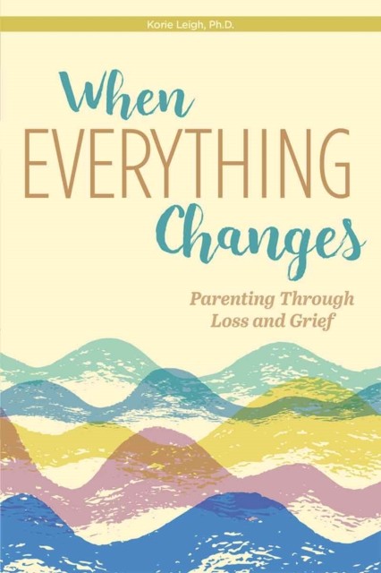 When Everything Changes by Korie Leigh PAPERBACK 9798885547338