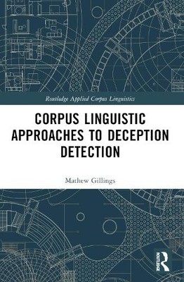 Corpus Linguistic Approaches to Deception Detection - 9781032054537