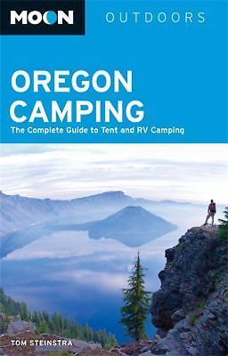 Moon Oregon Camping: The Complete Guide to Tent and RV Camping (Moon Outdoors)