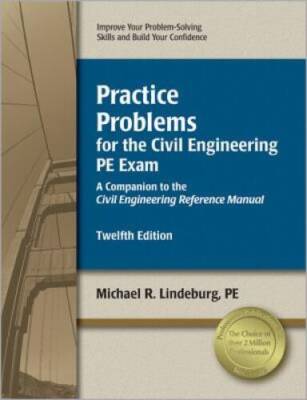Practice Problems for the Civil Engineering PE Exam: A Companion to the C - GOOD