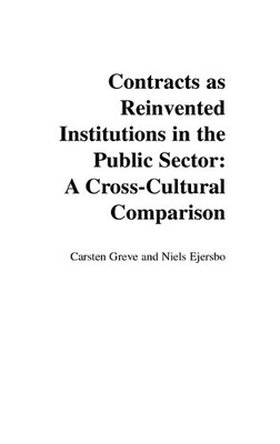 Carsten Greve N Contracts as Reinvented Institutions in the  (Gebundene Ausgabe)