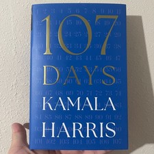 107 Days - Kamala Harris Signed Hardcover IN HAND 107 Days - Kamala Harris Signed Hardcover IN HAND