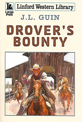Drover's Bounty (Linford Western Library) - Guin, J.L.