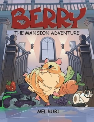 Berry The Mansion Adventure - Paperback NEW MEL. RUBI 30/09/2023