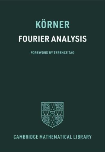 T. W. Körner Fourier Analysis (Tascabile) Cambridge Mathematical Library