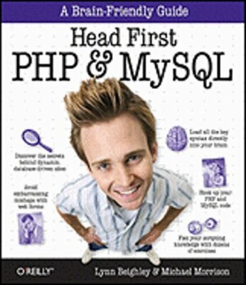 Head First PHP & MySQL: A Brain-Friendly Guide by Lynn Beighley: New