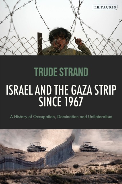Israel & The Gaza Strip Since 1967