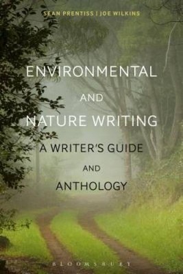 Environmental and Nature Writing: A Writer's Guide and Anthology (Bl - VERY GOOD