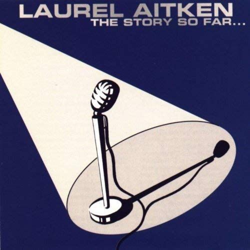 Audio Cd - Laurel Aitken - The Story So Far - Grover Records -D- Neu-image