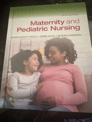 Maternity and Pediatric Nursing by Susan RICCI, Terri KYLE and Susan CARMAN...