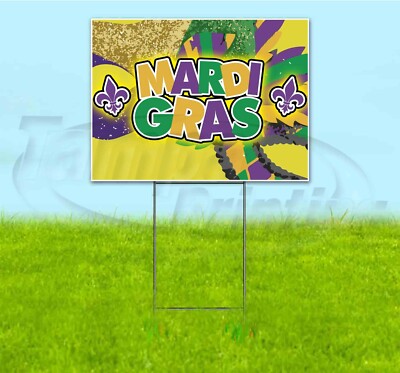 MARDI GRAS 18x24 Yard Sign WITH STAKE Corrugated Bandit USA BUSINESS HOLIDAY