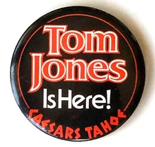 Tom Jones Caesars Tahoe Button Rock n Roll Music Singer Pinback Vintage