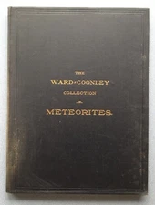 The Ward-Coonley Collection of Meteorites by Henry A. Ward (1904)- very rare