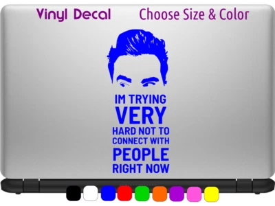 I'M TRYING VERY HARD David Rose Schitt's Creek Vinyl Sticker CHOOSE SIZE COLOR - Image 1 of 2