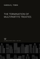 Harold J. Tobin | The Termination Of Multipartite Treaties | Buch | Englisch