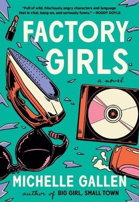 Factory Girls by Michelle Gallen (English) Paperback Book