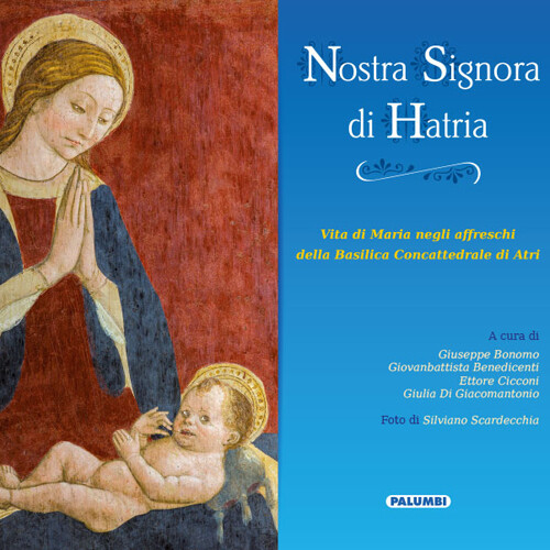 Nostra Signora di Hatria. Vita di Maria negli affreschi della Basilica Concatted