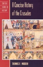 A Concise History of the Crusades (Critical Issues in World and International...