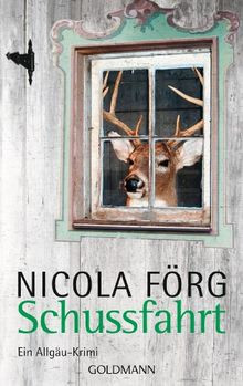 Schussfahrt: Ein Allgäu-Krimi von Nicola Förg | Buch | Zustand sehr gut
