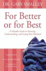 For Better or for Best: A Valuable Guide to Knowing, Understanding, and Loving y