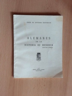 Alemanes en la Historie de Mendoza. Correas, Edmundo.: