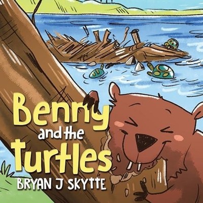 Benny and the Turtles Bryan J Skytte Paperback Tellwell Talent