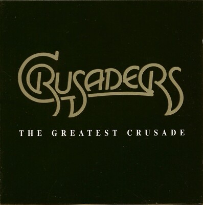 Crusaders The Greatest Crusade New CD