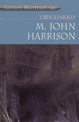 M. John Harrison Viriconium (Taschenbuch) Fantasy Masterworks