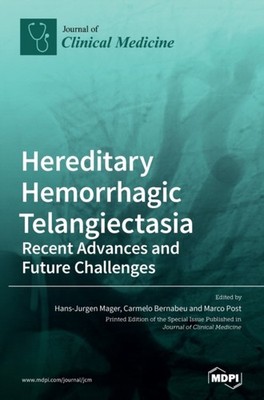 Mager - Hereditary Hemorrhagic Telangiectasia  Recent Advances and Fut - X555z