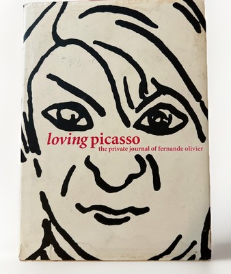 Loving Picasso Private Journal Of Fernande Olivier  Hardcover 2001 Illustrations
