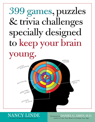 399 Games, Puzzles & Trivia Challenges Specially Designed to Keep Your Brain You