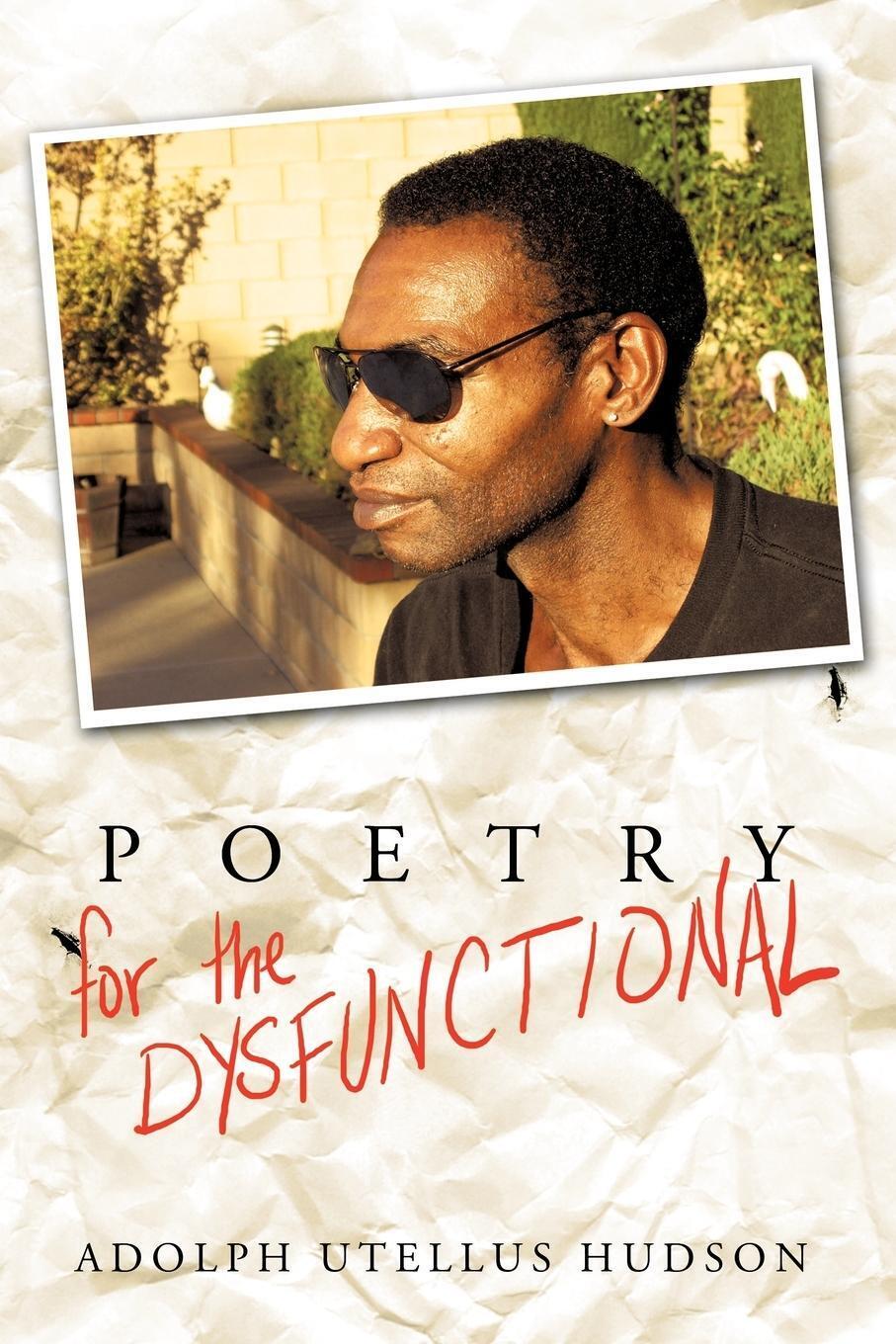 Thumbnail - Poetry For The Dysfunctional Utellus Hudson Adolph Utellus Hudson (u.